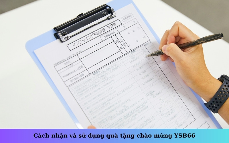 Cách nhận và sử dụng quà tặng chào mừng YSB66
